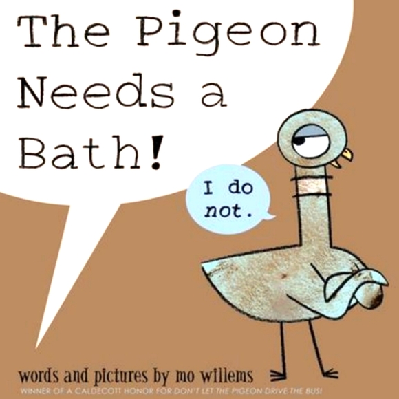 Mo Willems Other - The Pigeon Needs a Bath! (Pigeon Series) -- Mo Willems